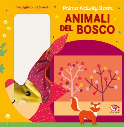 Animali del bosco. Primo activity book