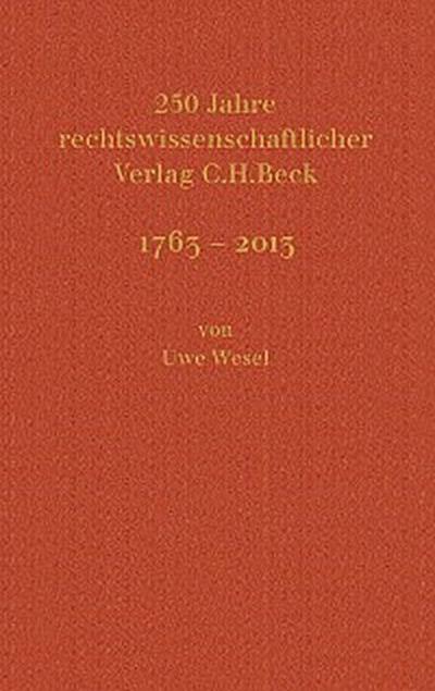 250 Jahre rechtswissenschaftlicher Verlag C.H.Beck