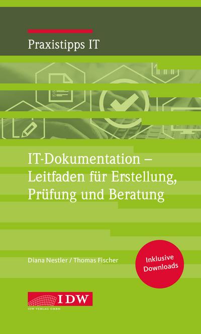 IT-Dokumentation - Leitfaden für Erstellung, Prüfung und Beratung