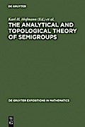 The Analytical and Topological Theory of Semigroups