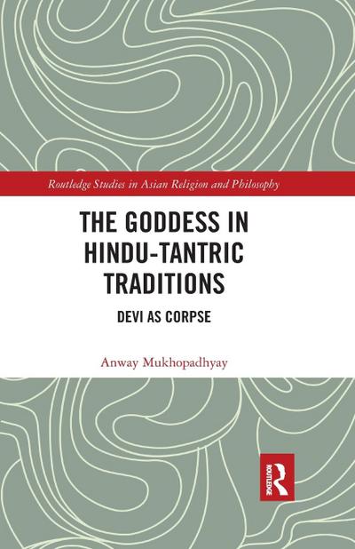 The Goddess in Hindu-Tantric Traditions