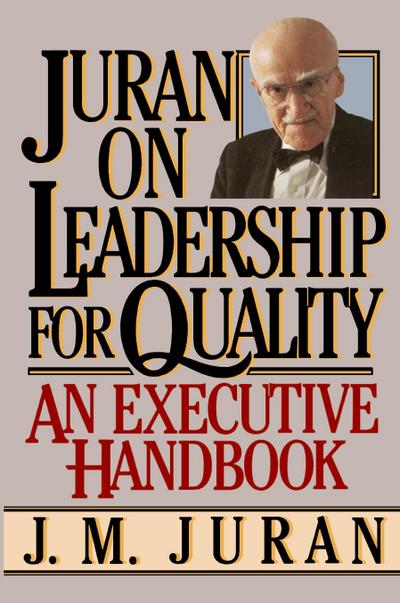 Juran on Leadership for Quality