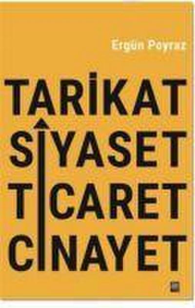 Tarikat Siyaset Ticaret Cinayet