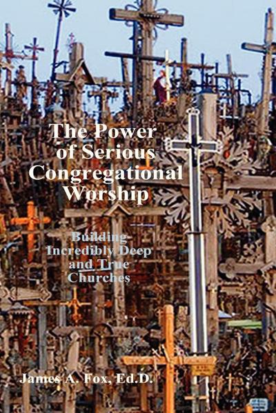 The Power of Serious Congregational Worship