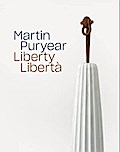 Martin Puryear: Liberty Libertà