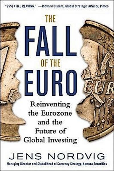FALL OF THE EURO REINVENTING T