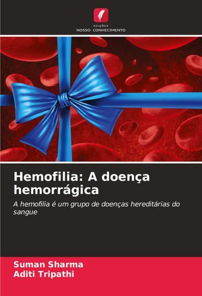 Hemofilia: A doença hemorrágica
