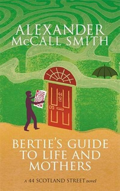 Bertie’s Guide to Life & Mothers