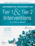 Mathematics Strategies for Tier 1 and Tier 2 Interventions in a PLC at Work®