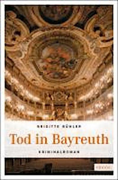 Bühler, B: Tod in Bayreuth