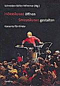 Hörräume öffnen - Spielräume gestalten