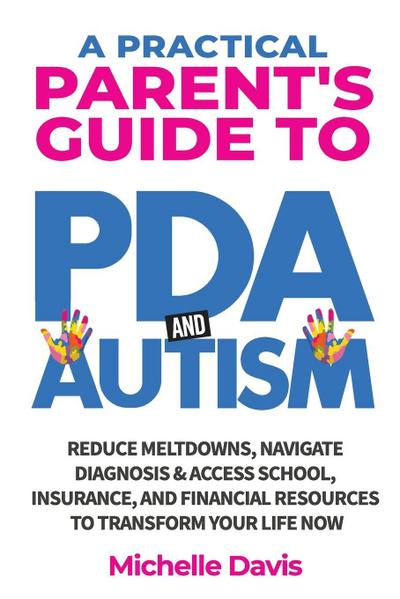 A Practical Parent’s Guide to PDA and Autism