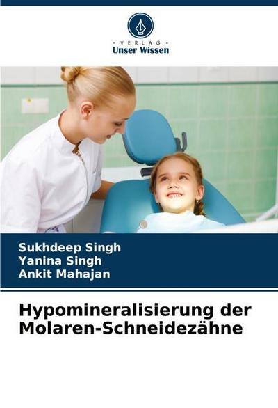 Hypomineralisierung der Molaren-Schneidezähne