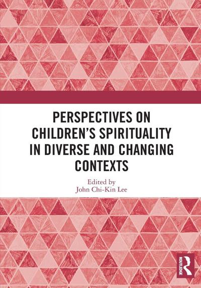 Perspectives on Children’s Spirituality in Diverse and Changing Contexts