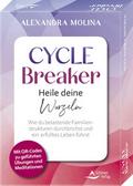 Cycle Breaker - Heile deine Wurzeln - Wie du belastende Familienstrukturen durchbrichst und ein erfülltes Leben führst