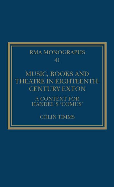 Music, Books and Theatre in Eighteenth-Century Exton