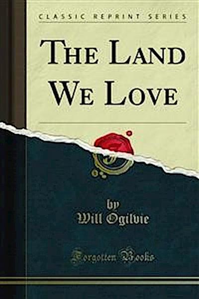 The Land We Love
