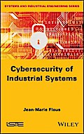 Cybersecurity of Industrial Systems