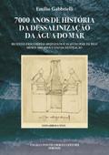7.000 ANOS DE HISTÓRIA DA DESSALINIZAÇÃO DA ÁGUA DO MAR