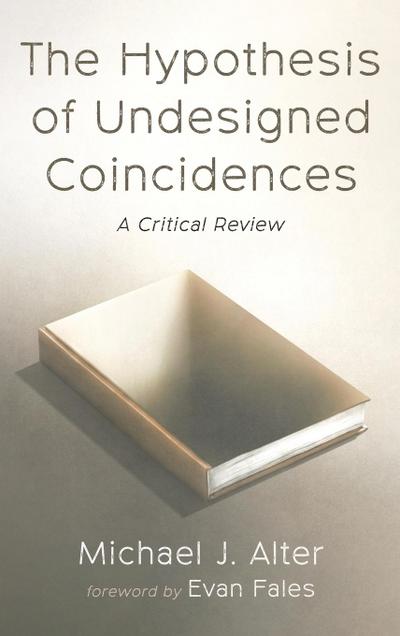 The Hypothesis of Undesigned Coincidences