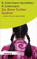 Das Brave-Tochter-Syndrom - Beate Scherrmann-Gerstetter