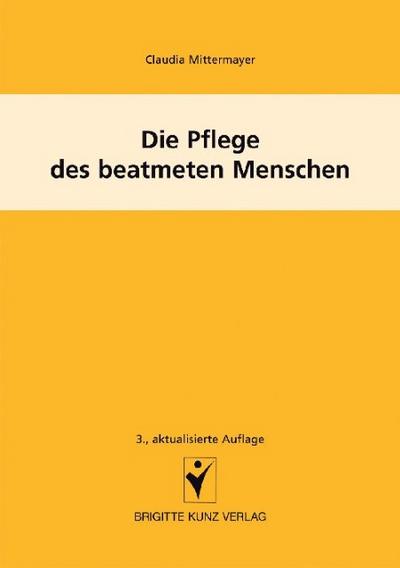 Die Pflege des beatmeten Menschen