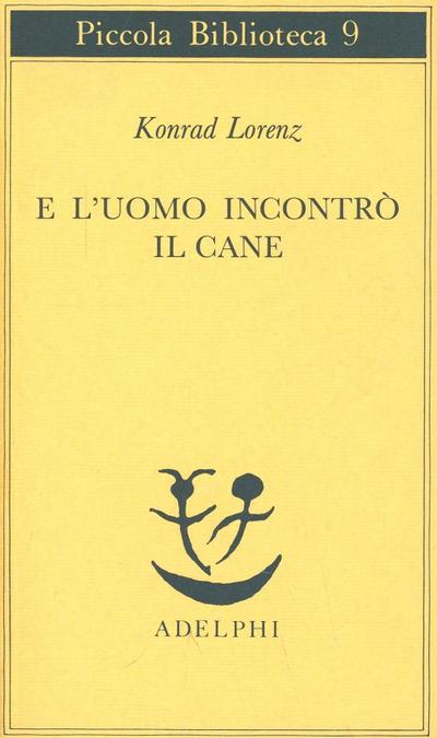 E l’uomo incontrò il cane