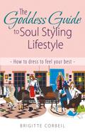 The Goddess Guide to Soul Styling Lifestyle
