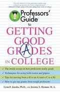Professors’ Guide to Getting Good Grades in College