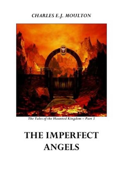 The Tales of the Haunted Kingdom / THE IMPERFECT ANGELS - KINGDOM 3