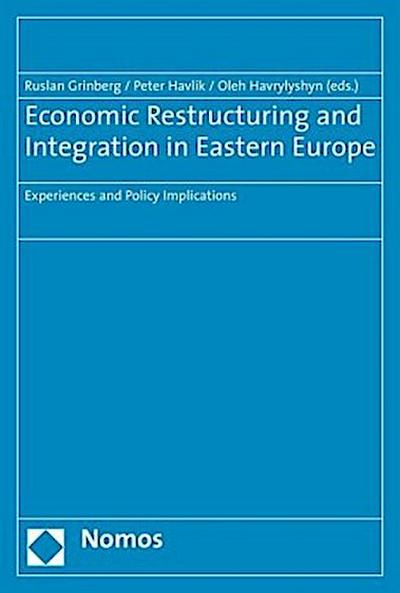 Economic Restructuring and Integration in Eastern Europe
