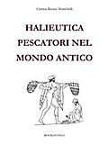 Halieutica. Pescatori nel mondo antico