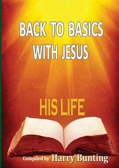 BACK TO BASICS WITH JESUS
