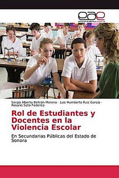 Rol de Estudiantes y Docentes en la Violencia Escolar