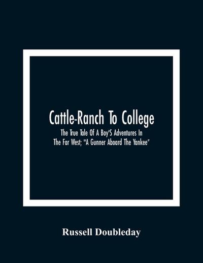 Cattle-Ranch To College