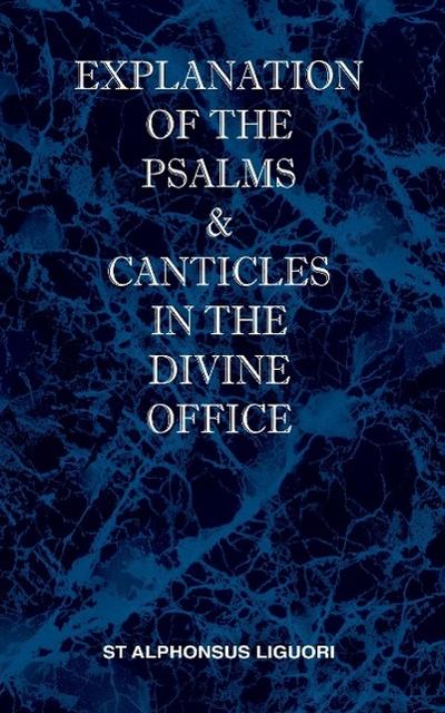 Explanation of the Psalms & Canticles in the Divine Office