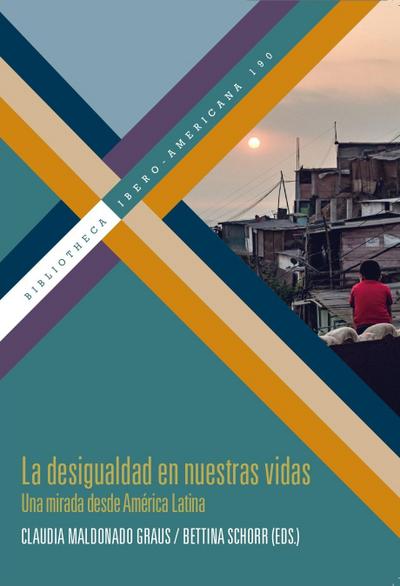 La desigualdad en nuestras vidas. Una mirada desde América Latina