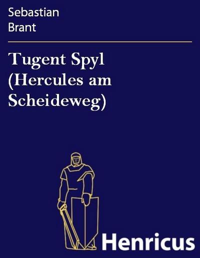 Tugent Spyl (Hercules am Scheideweg)