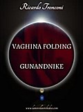 Vaghina Folding e Gunandnike