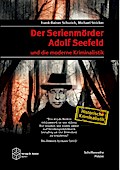 Der Serienmörder Adolf Seefeld und die moderne Kri