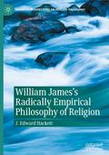 William James’s Radically Empirical Philosophy of Religion