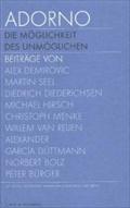 Adorno. Die Möglichkeit des Unmöglichen, Textband. Adorno. The possibility of the impossible, Text. Bd.2