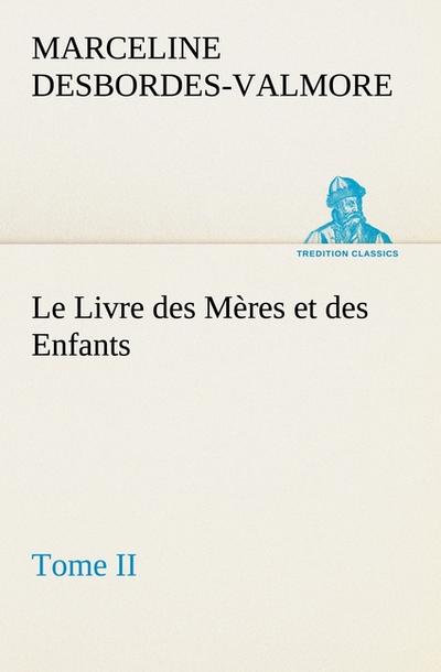 Le Livre des Mères et des Enfants, Tome II