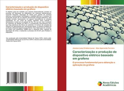 Caracterização e produção de dispositivo elétrico baseado em grafeno