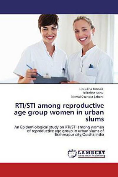 RTI/STI among reproductive age group women in urban slums