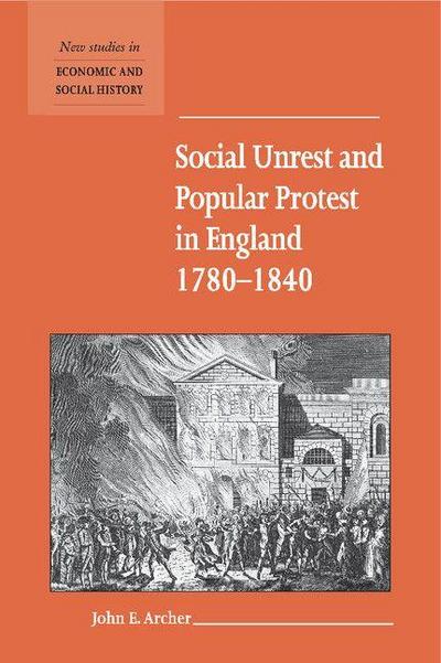 Social Unrest and Popular Protest in England,             1780-1840