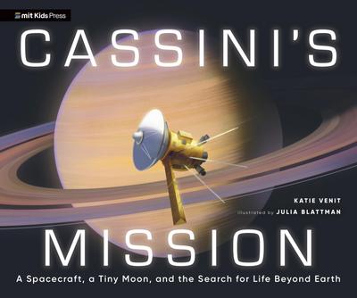 Cassini’s Mission: A Spacecraft, a Tiny Moon, and the Search for Life Beyond Earth