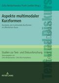 Aspekte multimodaler Kurzformen