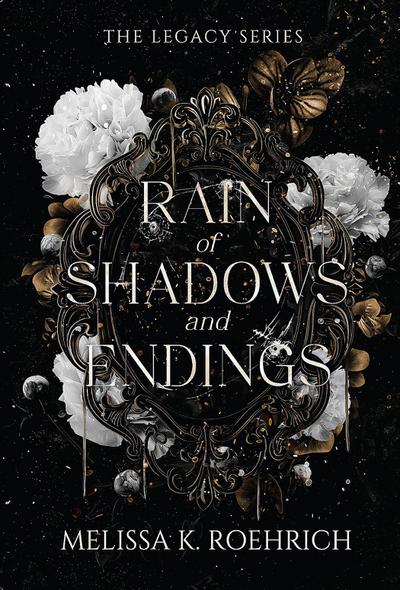 Rain of Shadows and Endings