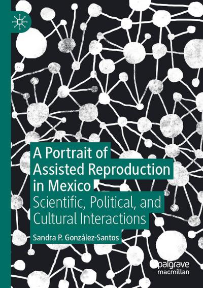 A Portrait of Assisted Reproduction in Mexico